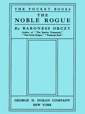 [Gutenberg 60253] • The Noble Rogue